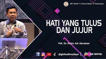 Pdt, Dr. Rubin Adi Abraham - HATI YANG TULUS DAN JUJUR