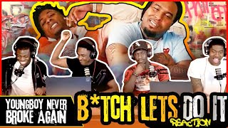 YoungBoy Never Broke Again - B*tch Let's Do It [Official Music Video] | Reaction