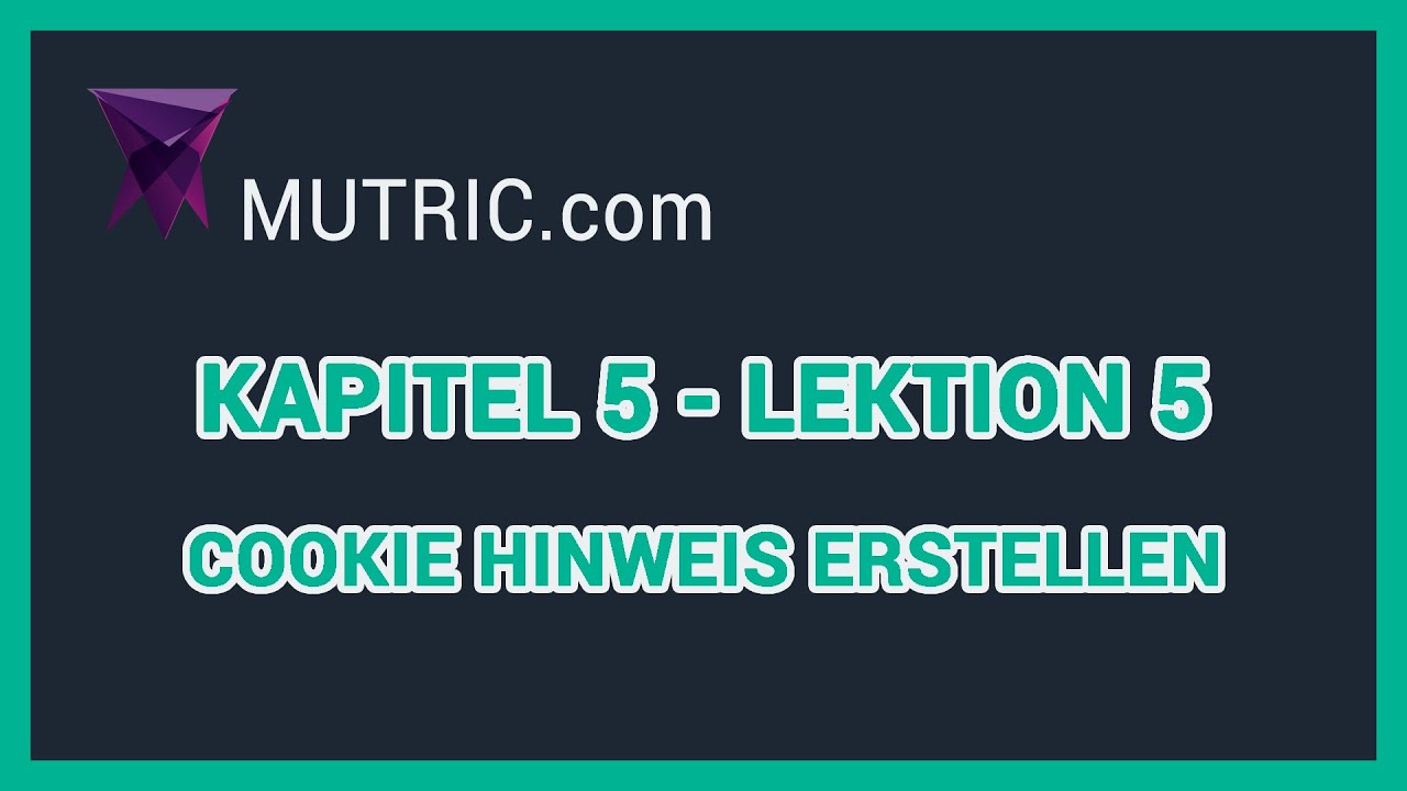 💎 Cookie Hinweis erstellen (Kapitel 5 Lektion 5) » YouTube