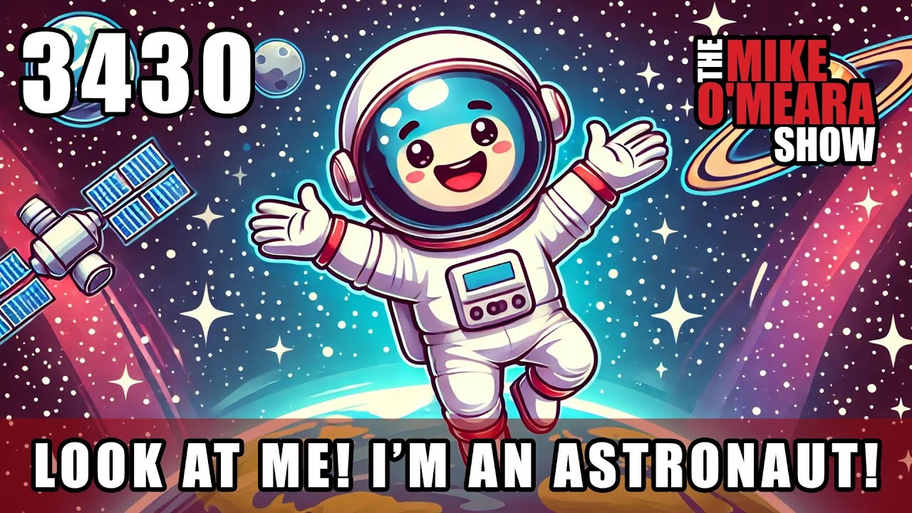 Ep 3430: Look At Me! I'm An Astronaut!