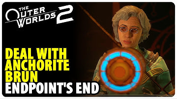 Deal with Anchorite Brun - Endpoint