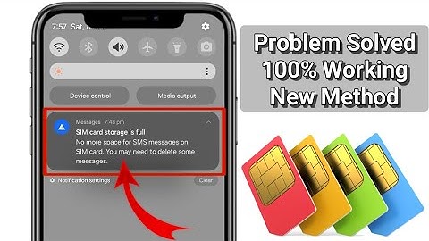 Fix SIM card storage is full No more space for SMS messages on SIM card Problem..