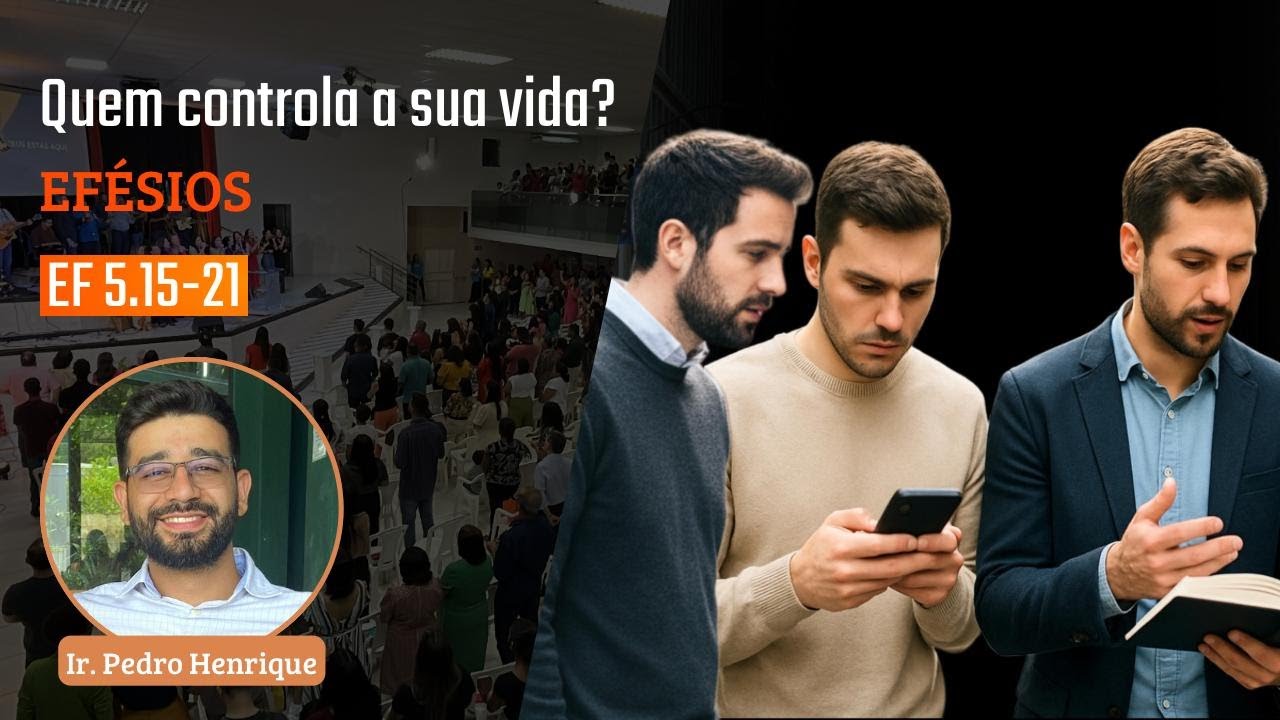 IBG Celebração | 05.10.2025 | Efésios 5.15-21 com Ir. Pedro Henrique