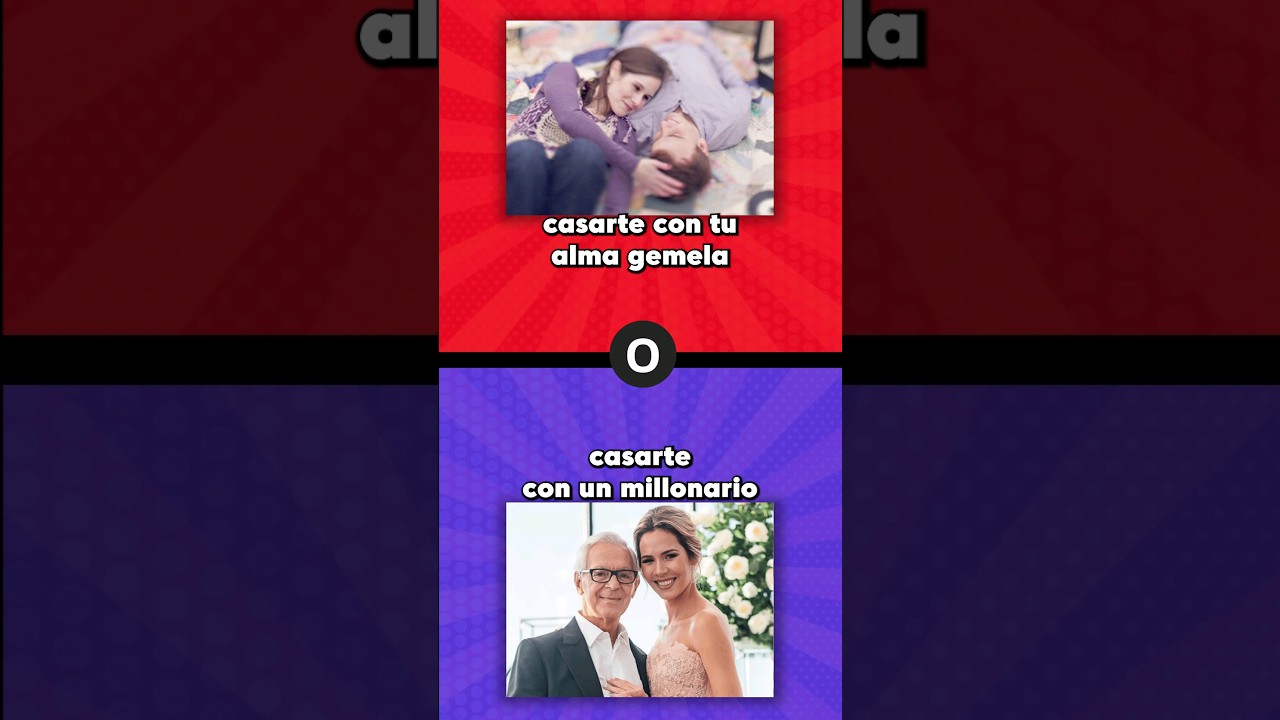 Que prefieres? 🤔 Casarte con tu alma gemela o casarte con un millonario #queprefieres