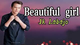 Beautiful girl- JK Labajo (Lyrics)