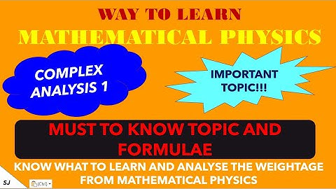 MATHEMATICAL PHYSICS|PART 1| IMPORTANT TOPIC|COMPLEX ANALYSIS| CSIR-NET/GATE PHYSICAL SCIENCES