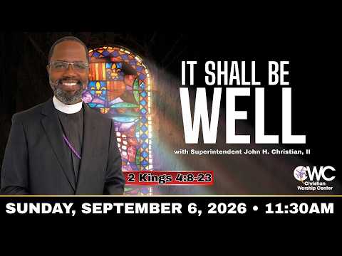 Sunday, September 6, 2026 | CWC COGIC | 11:30AM Sunday Service | Pastor John Christian |