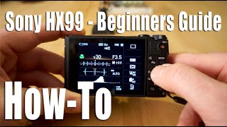 Sony HX99 - Beginners Guide, How-To Use the Camera, Set-up, Modes, Menu screenshot 5