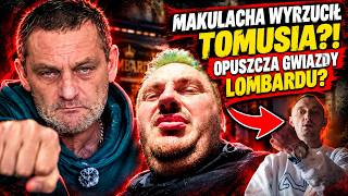 Thumbnail of MAKULACHA WYRZUCIŁ TOMUSIA?! OPUSZCZA GWIAZDY LOMBARDU?