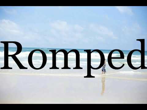 Romped How To Pronounce Romped🌈🌈🌈🌈🌈🌈Pronunciation Of Romped - YouTube