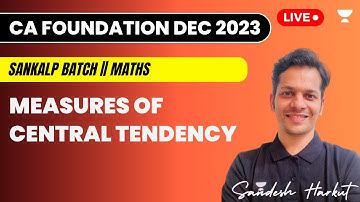Measures of Central Tendency | December 2023 | Sandesh Harkut