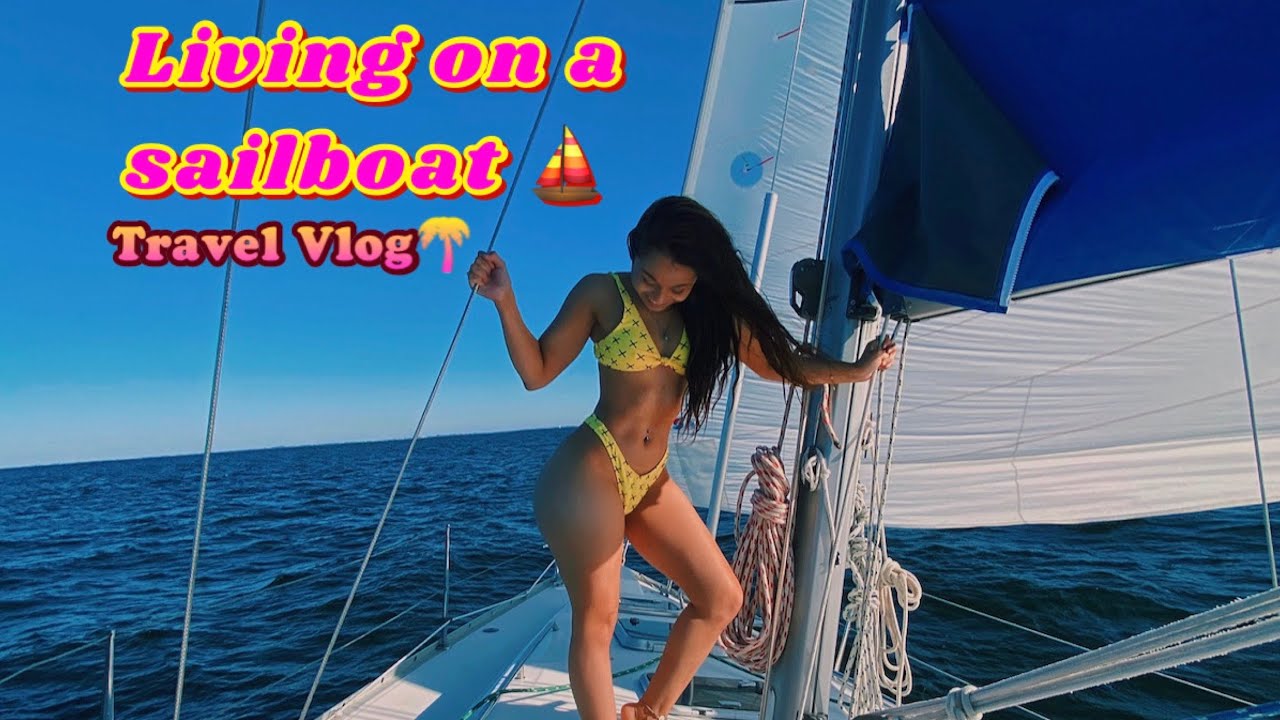 LIVING ON A SAILBOAT:TRAVEL VLOG