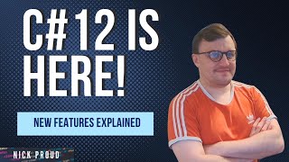 C# 12  The Best New Features from the .NET 8 Release!