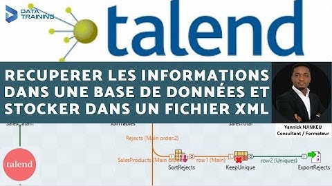 38-Tuto TALEND: Récupérer les informations dans une Base de données et stocker dans un fichier XML