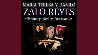 Maria Teresa y Danilo (feat. Tommy Rey & Aerstame) - Zalo Reyes
