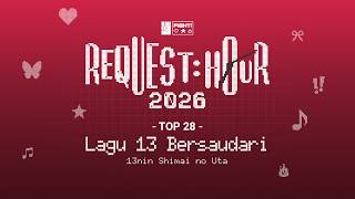 【Clean Edit】 Lagu 13 Bersaudari (13nin Shimai no Uta) | TOP 28 JKT48 Request Hour 2026