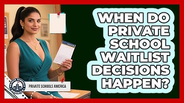 When Do Private School Waitlist Decisions Happen?