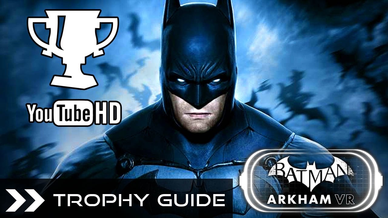Batman Arkham Vr Trophy Guide