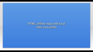 HTML offline map with local tiles via Leaflet