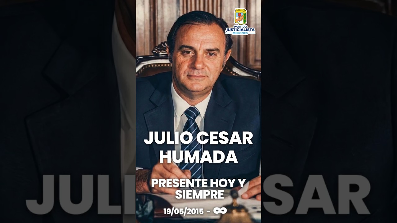 Julio César Humada - El legado que sigue guiando al Peronismo Misionero