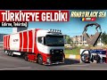 FORD F-MAX İLE KAPIKULEDEN TÜRKİYE'YE GİRİYORUZ! - Edirne, Tekirdağ - Road to The Black Sea - ETS 2