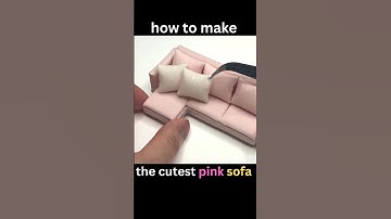 How to make the cutest sofa #3 #diy #miniature