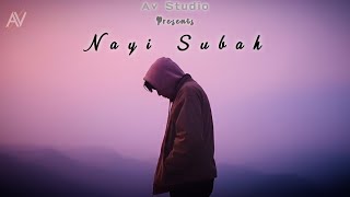 AV - NAYI SUBAH | HINDI RAP SONG 