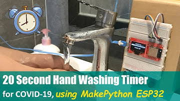20 Second Hand Washing Timer for COVID-19 - ESP32 Project