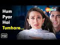 Hum Pyar Hai Tumhare Haan Maine Bhi Pyaar Kiya 2002 Akshay Kumar Karishma Kapoor Kumar Sanu Hum Pyar Hai Tumhare Haan Maine Bhi Pyaar Kiya 2002 Akshay Kumar Karishma Kapoor Kumar Sanu