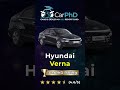 Hyundai Verna — Sharp Design, Smart Tech, Solid Performance #CarPhd #waftv