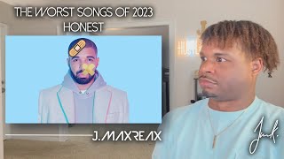 The Worst Songs of 2023 - Honest | REACTION