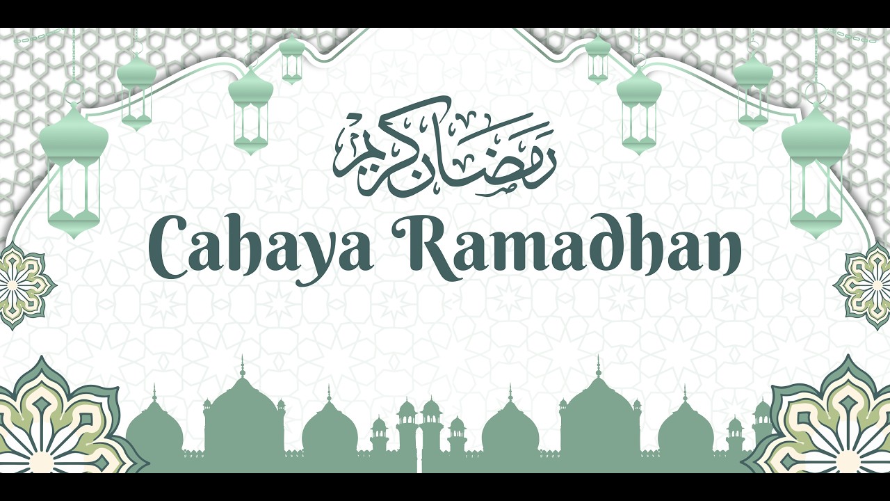 CAHAYA RAMADHAN BERSAMA USTADZ AGUS SIGIT PURNOMO DENGAN TEMA KEMULIAAN BULAN RAMADHAN