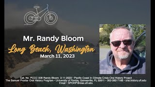 An Interview with Randy Bloom from Long Beach, Washington. March 11, 2023.