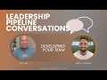 Leadership pipeline conversations stevie flockhart developing your team