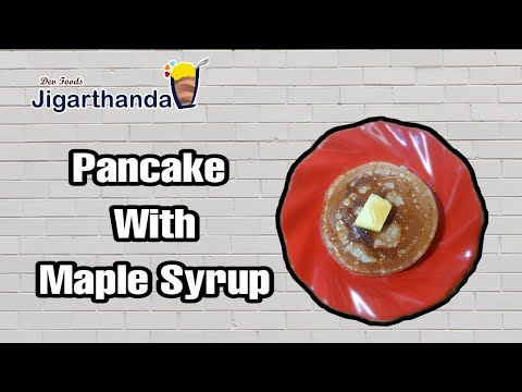 Pancake with maple syrup | பேன்கேக் வித் மாபில் சிரப் | ಮೇಪಲ್ ಸಿರಪ್ ಪ್ಯಾನ್ ಕೇಕ್ | मेपल सिरप पैनकेक