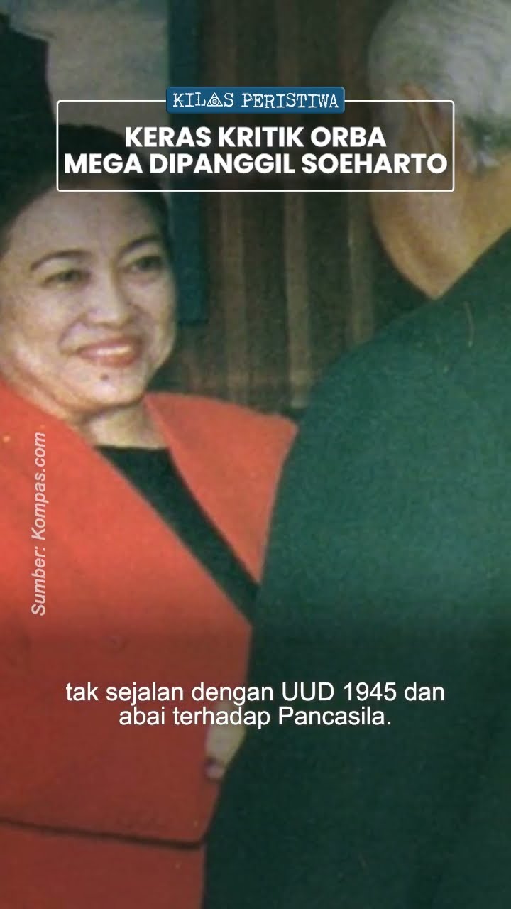 Kilas Peristiwa : Mengkritik Orba dalam Sejarah, Megawati pun Dipanggil Presiden Soeharto