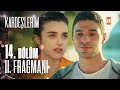 Kardeşlerim 14. Bölüm 2. Fragmanı | İyi ki senin kardeşinim...