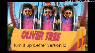 Oliver Tree - Turn It Up (Extended Oliver Verse)