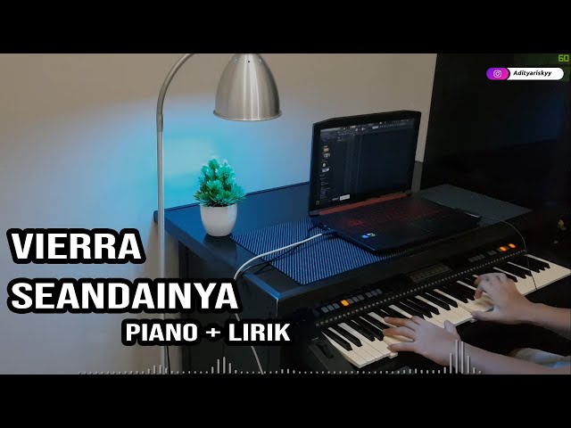 Seandainya - Vierra (PIANO COVER + LIRIK) class=