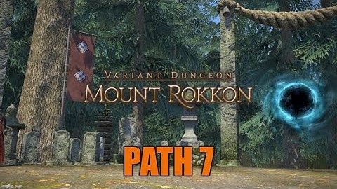 Final Fantasy 14 (XIV) - Variant Dungeon: Mount Rokkon Path 7 (SGE PoV)