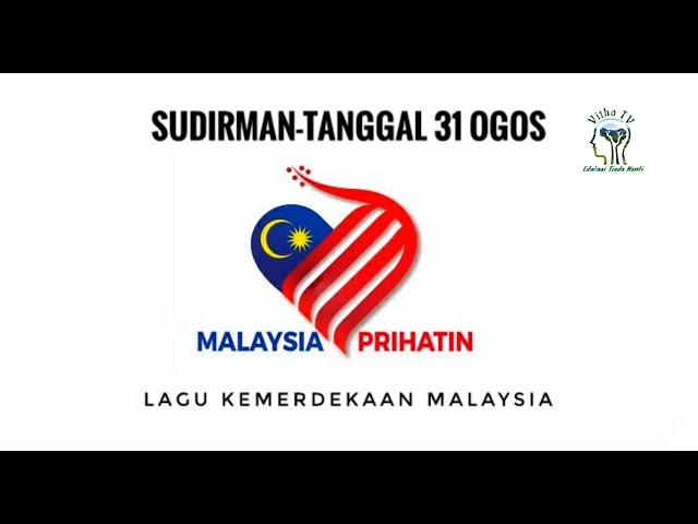 Tanggal 31 Ogos - Sudirman bin H. Arshad with Lyric ‖ Lagu Kemerdekaan Malaysia ‖ مليسيا class=