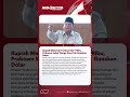 Rupiah Melemah Tembus Rp17 Ribu, Prabowo Sebut Warga Desa Tak Gunakan Dolar