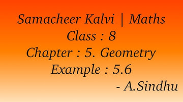 8th Maths Samacheer | Chapter 5 | Geometry | Example 5.6