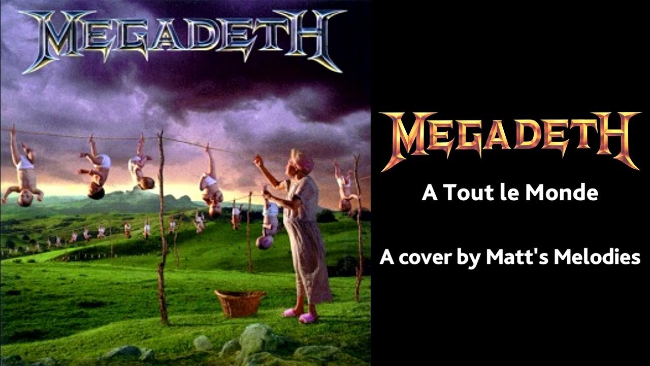 A Tout le Monde (Megadeth) Vocal Cover by Matt YouTube