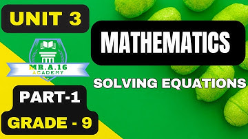 MATH GRADE 9 UNIT 3 PART 1/REVISION ON LINEAR EQUATION IN ONE VARIABLE WITH EXAMPLES & EXERCISES 3.1