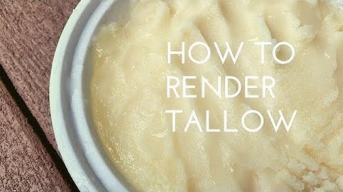 How to Render Tallow for Soap, Cooking, and Cosmetics