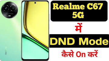 Realme || DND Mode || Do Not Disturb Setting In Android Phones || Realme C67 5G