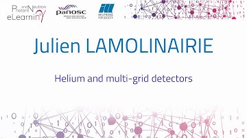07 - Helium and multi grid detectors by Julien L.