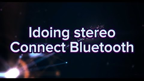 Idoing stereo Connect Bluetooth