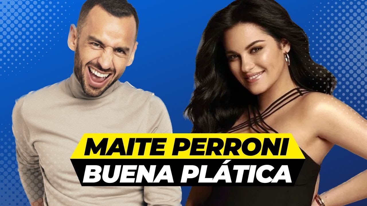 MAITE PERRONI Sobre Su Camino Profesional y Personal | Chano Jurado
